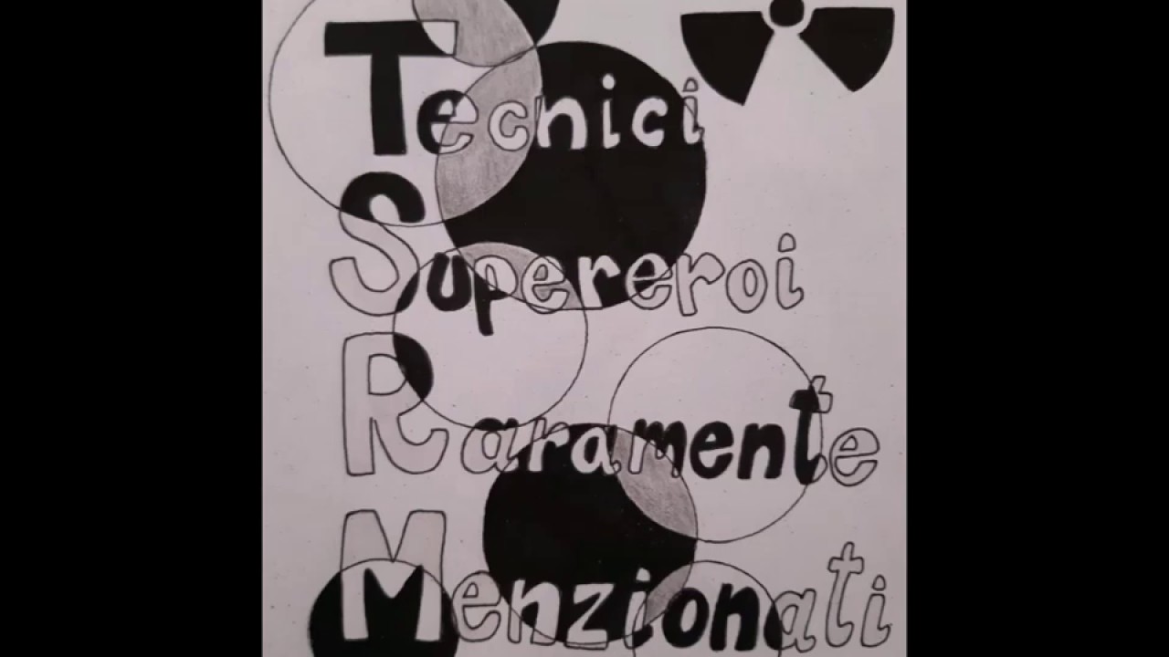 T.S.R.M. - Tecnici Supereroi Raramente Menzionati