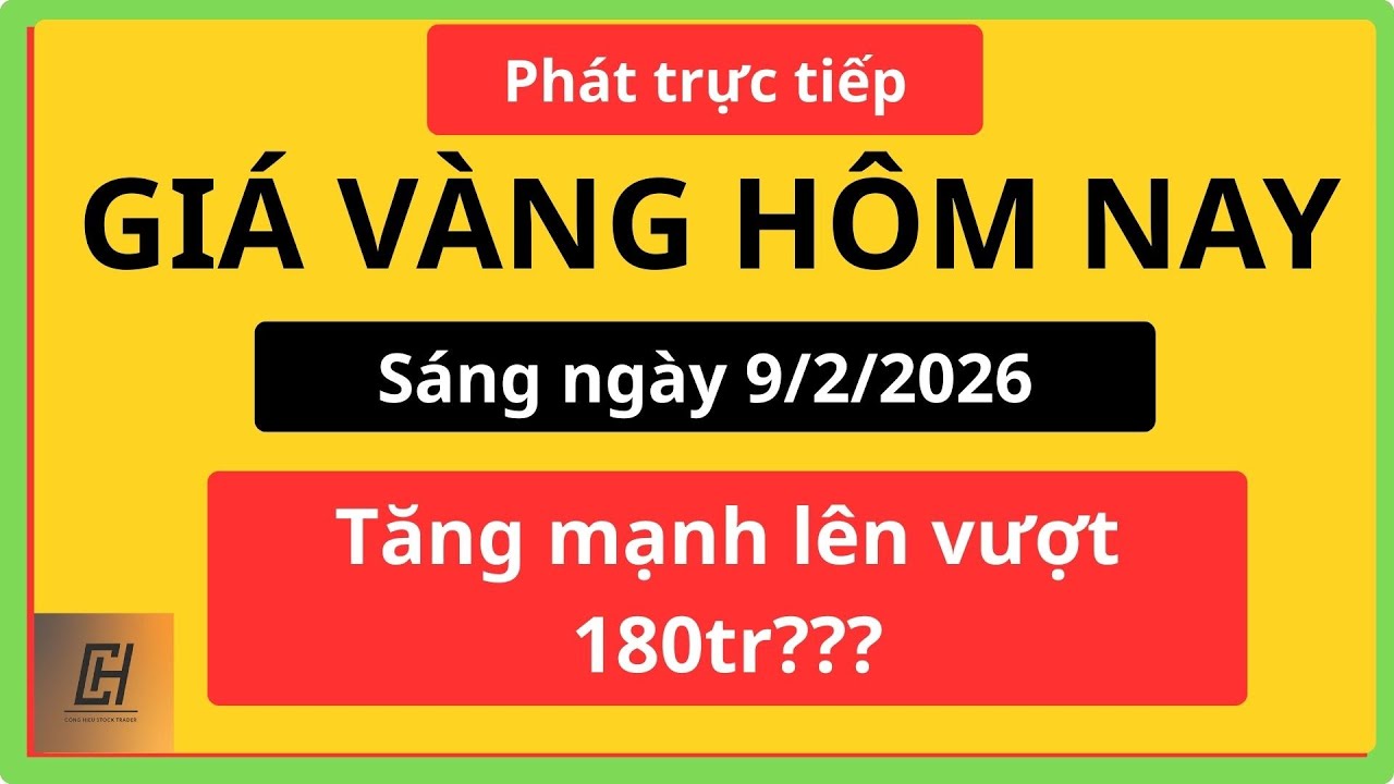 Trực tiếp Giá vàng hôm nay sáng 9/2/2026: cẩn thận củi lửa. vàng miếng, vàng 9999, vàng sjc...