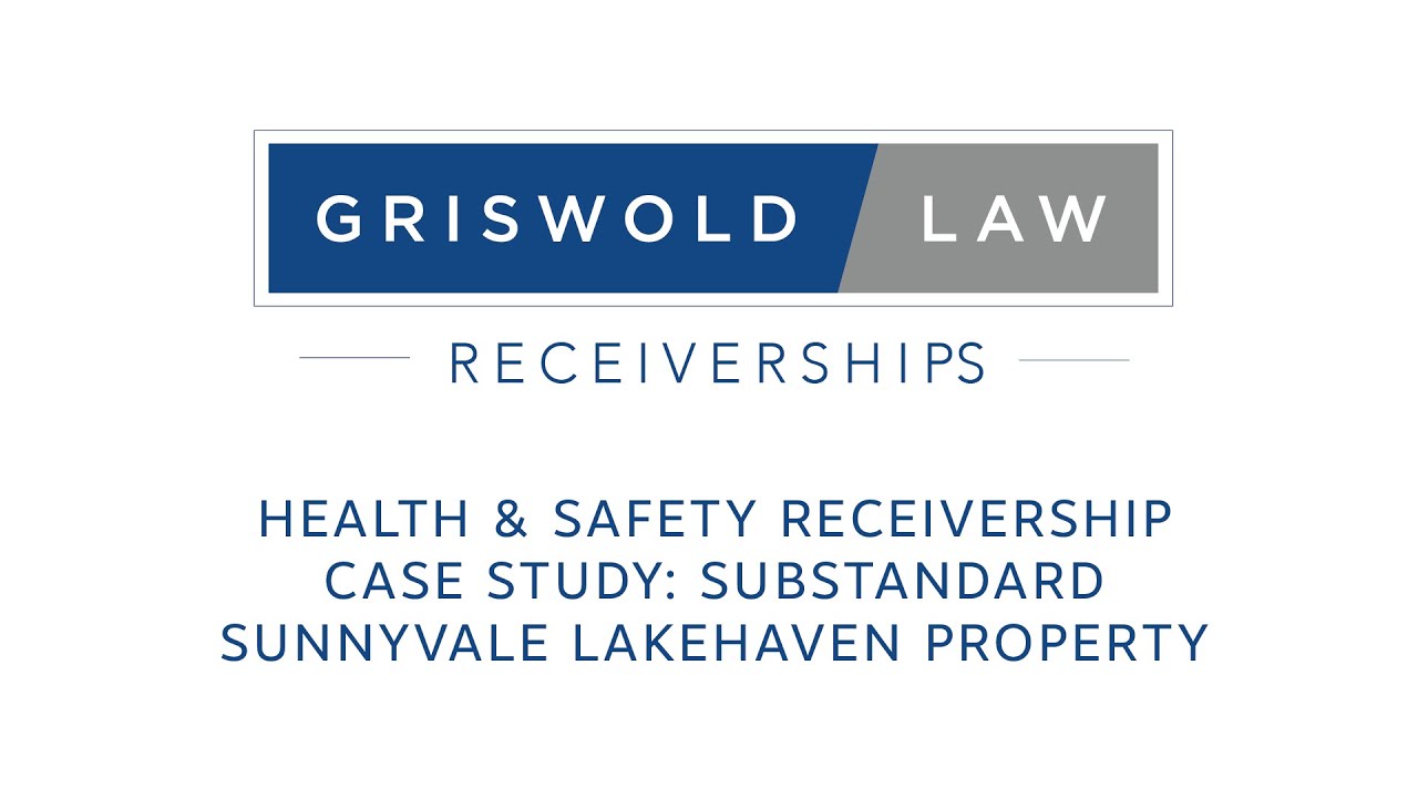 Health & Safety Receivership Case Study: Substandard Sunnyvale Lakehaven Property