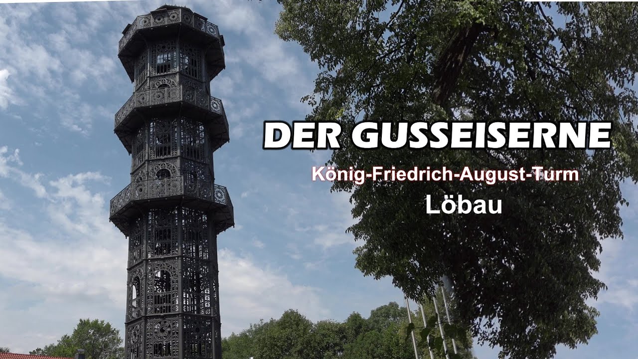 Der Gusseiserne + König Friedrich August Turm Löbau