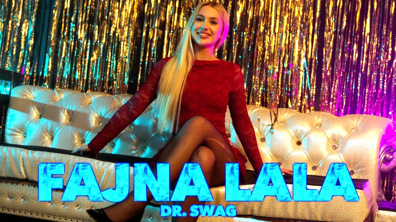 Dr. SWAG - FAJNA LALA (Official Video Clip)