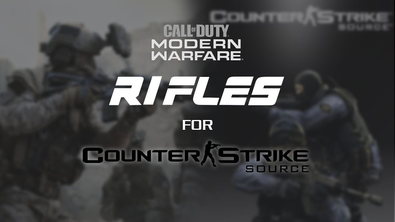 [CS:S] 2022 MW 2019 RIFLES PACK FOR COUNTER STRIKE SOURCE