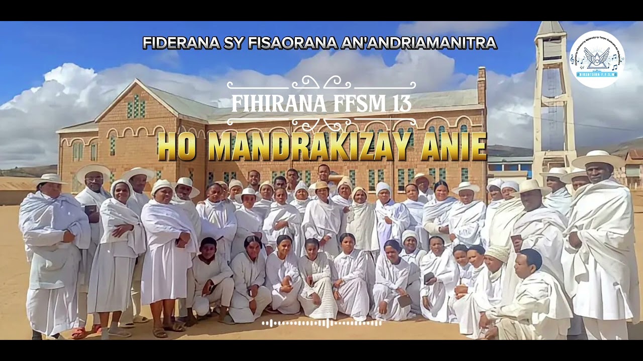 FIHIRANA FFSM 13|Ho mandrakizay anie