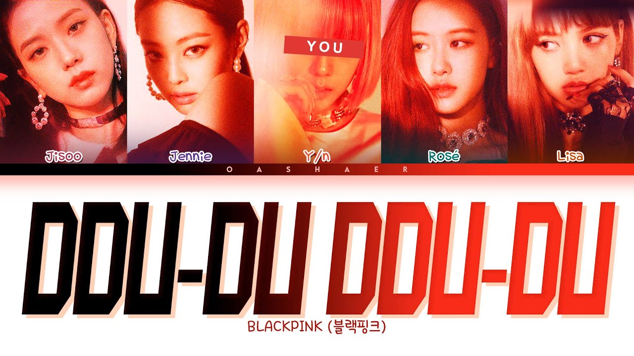 [BLACKPINK 블랙핑크] DDU-DU DDU-DU : 5 members (You as member) Color Coded Lyrics