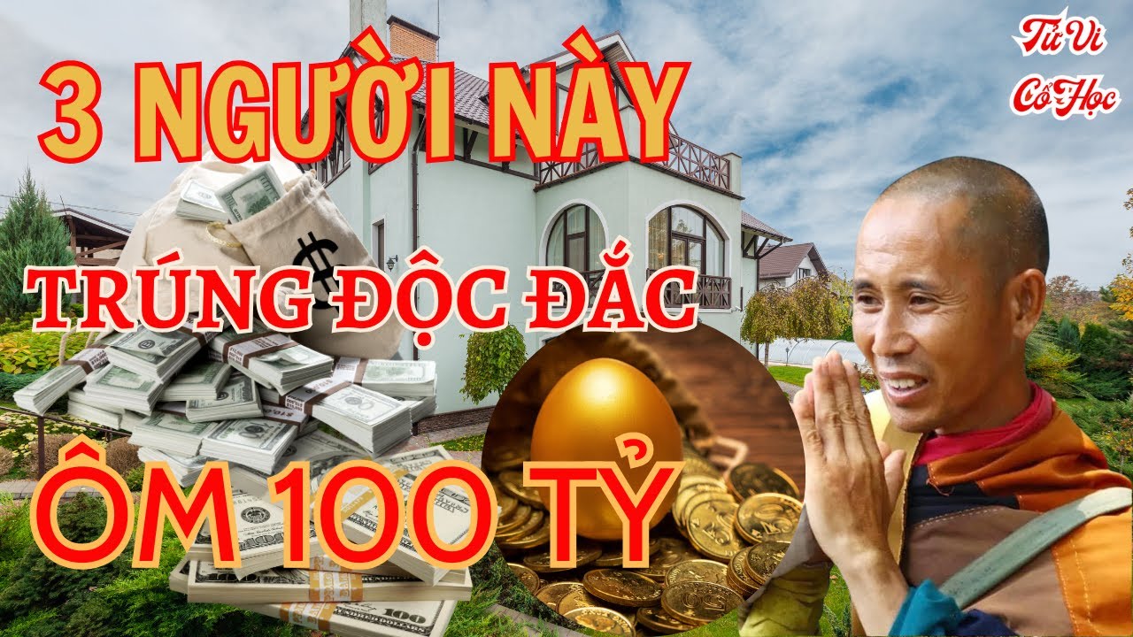 3 Con Giáp May Mắn TRÚNG QUẢ ĐỘC ĐẮC Ôm TIỀN TỶ Đổi Vận Bất Ngờ, GIÀU CÓ Nhất Vùng
