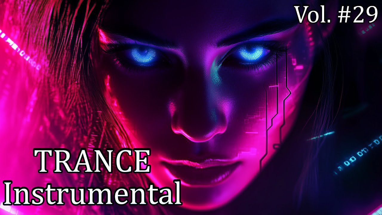 🎶 Instrumental Trance Music | Ultimate Trance Mix | 2025 Vol. 29 🔥