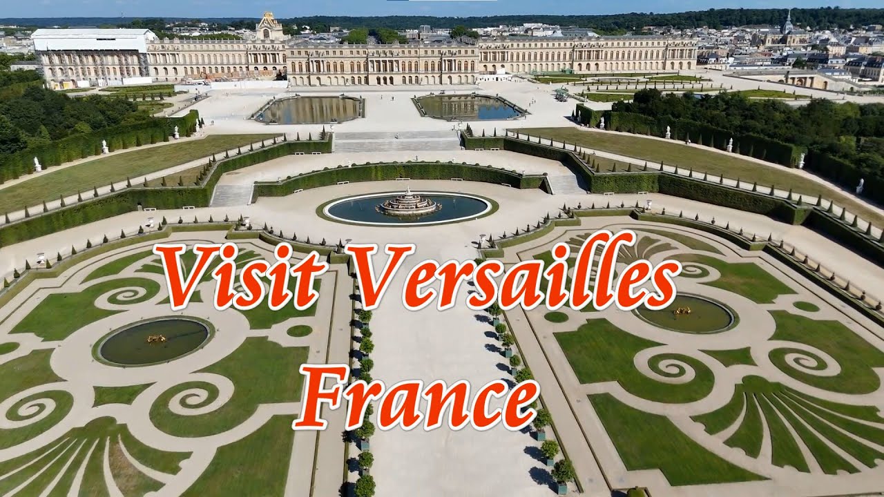 Visit Versailles in France