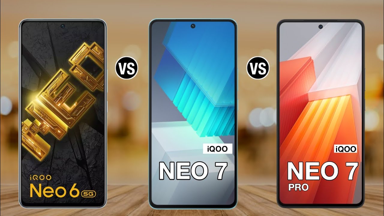 iQOO Neo 6 Vs iQOO Neo 7 Vs iQOO Neo 7 Pro - Full Comparison top annu