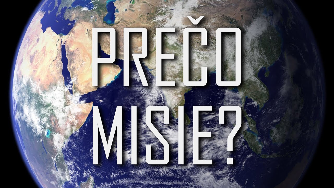 Viera do vrecka - Prečo misie?