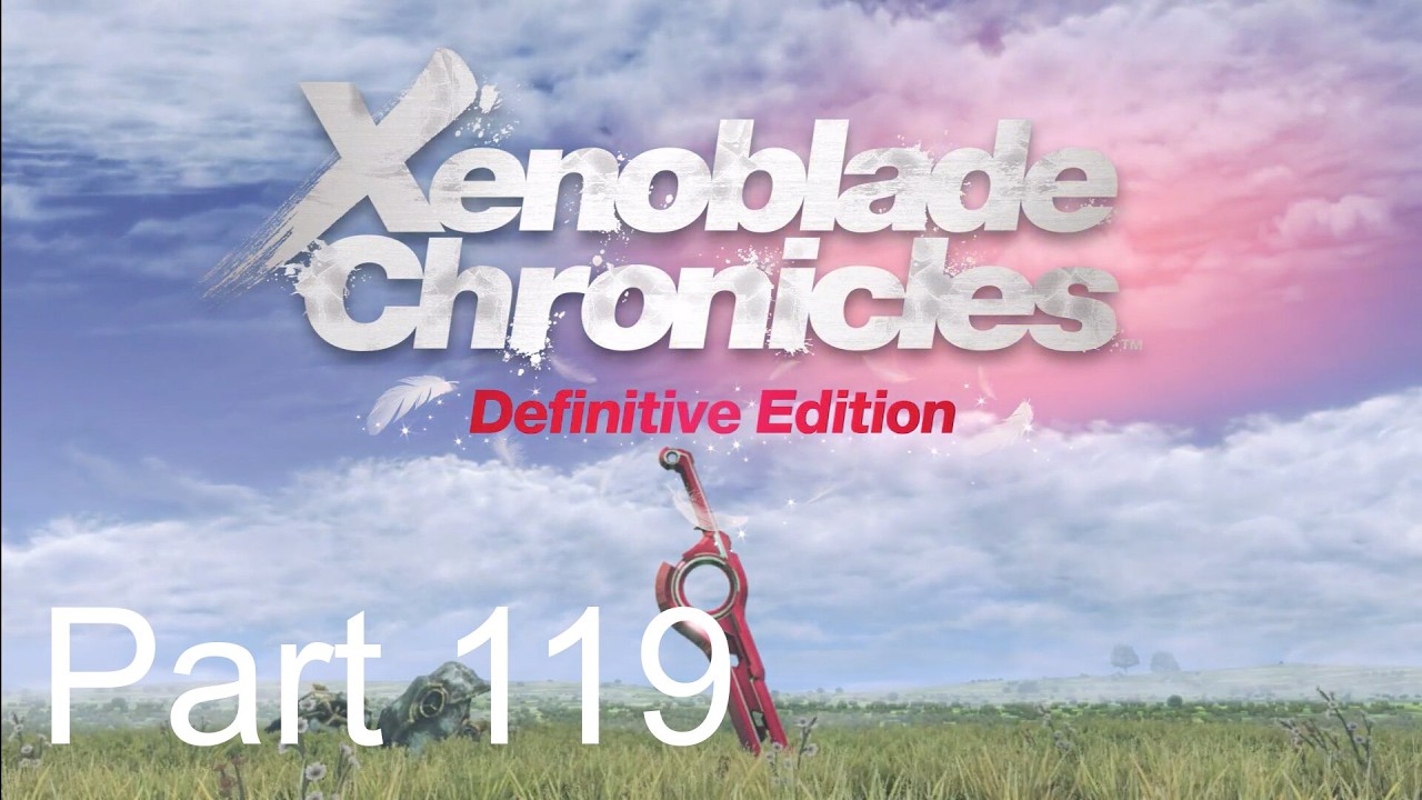 Soothed Aglovale & Sentimental Flamral | Xenoblade Chronicles | Part 119