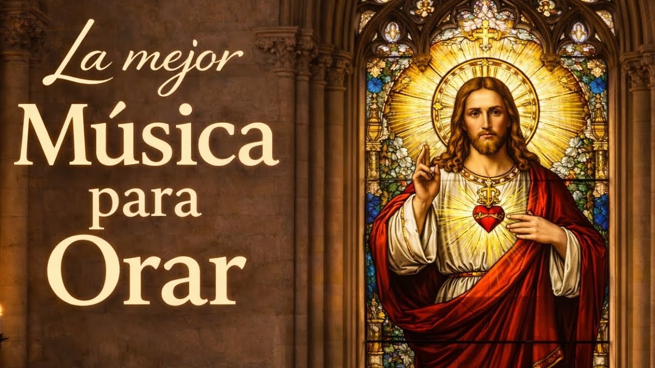 La Mejor Música Católica para Orar