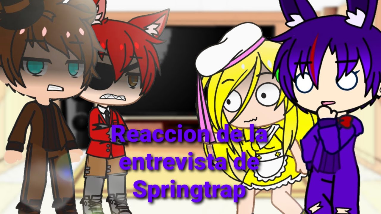 Los Originales + ??? Reacciona a la entrevista de Springtrap + Parodia||FNAF||Gacha Club|Bonniefilms