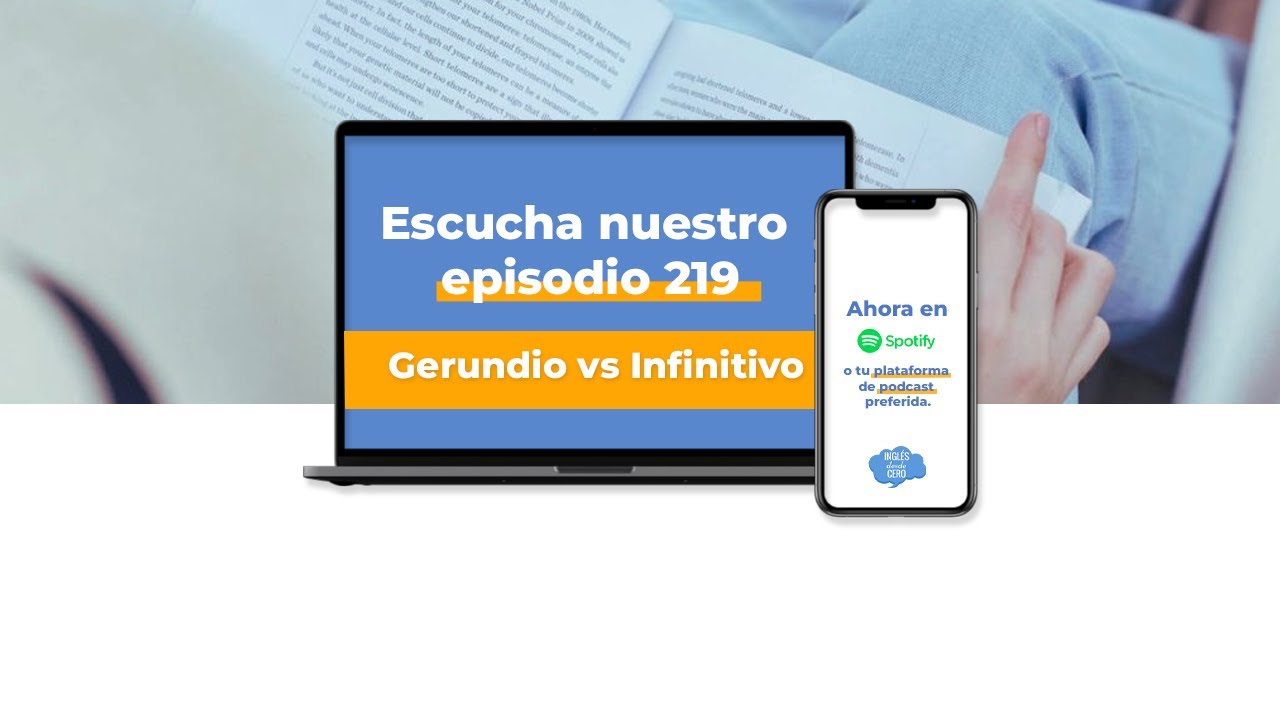 Episodio 219 - Gerundio vs Infinitivo - Inglés desde cero