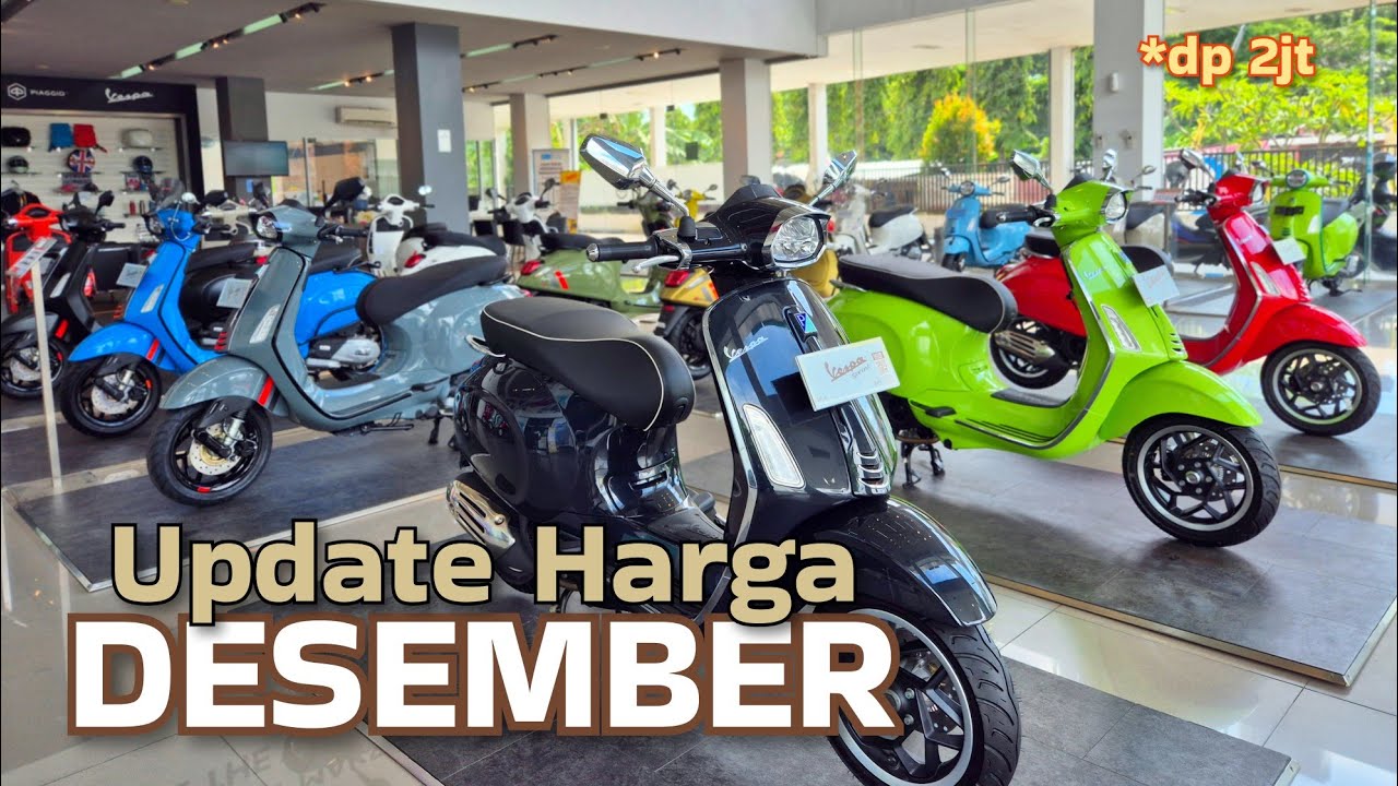 'UPDATE HARGA VESPAMATIC AKHIR TAHUN' | harga vespa desember 2025