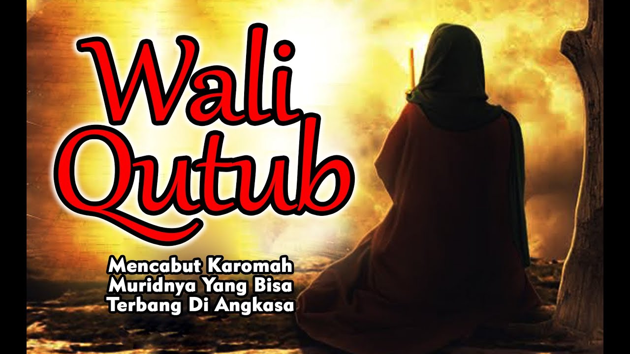 Kisah Wali Qutub Allah, Mencabut Karomah Muridnya Yang Bisa Terbang Di Angkasa