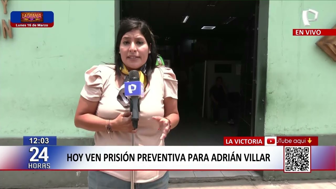 24Horas VIVO | Hoy ven prisión preventiva de Adrián Villar