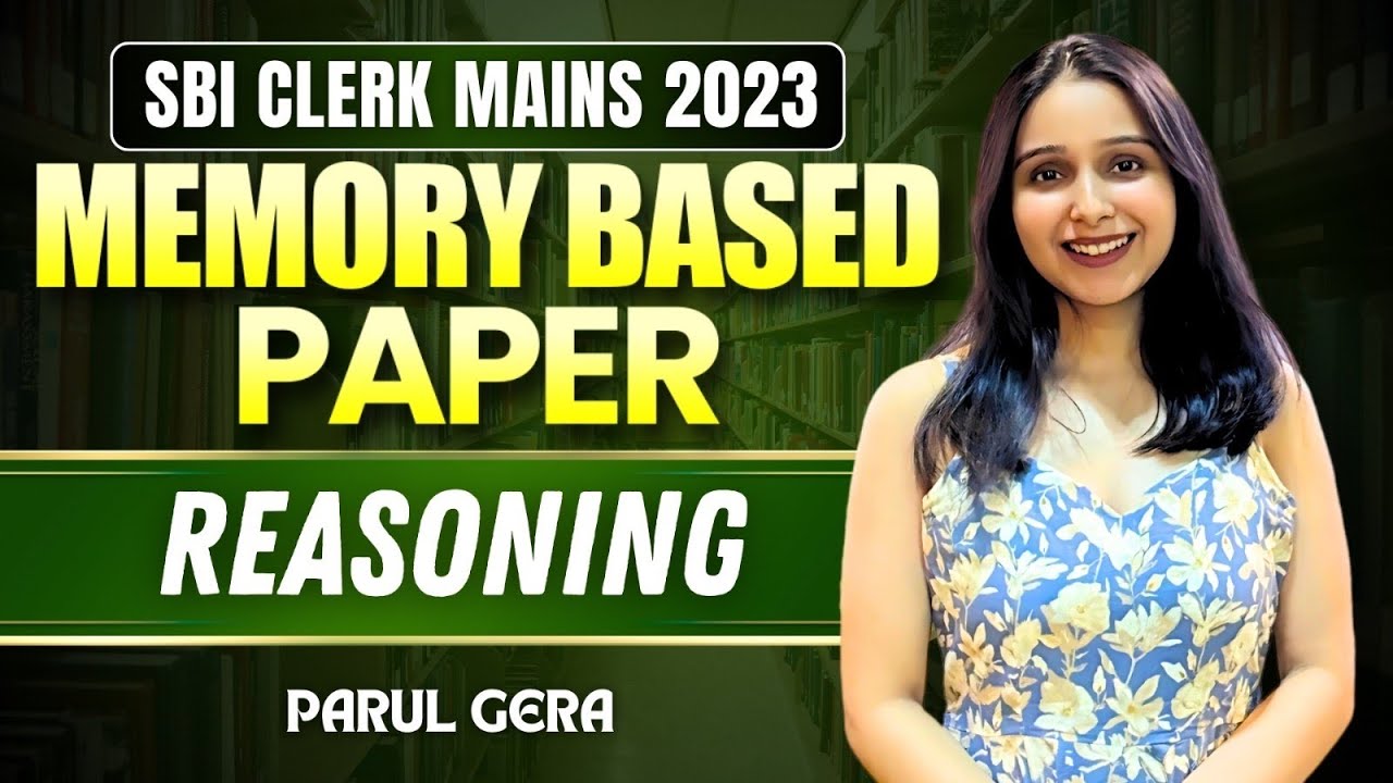 SBI Clerk Mains 2023 || Memory Based Paper || Reasoning ||  Parul Gera