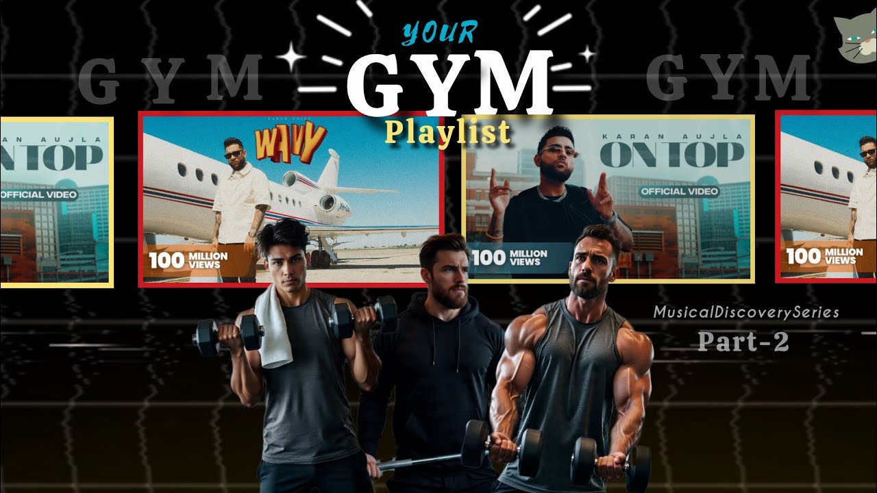 Your GYM PLAYLIST💪(PART2) FT : KaranAujla,Shubh #musicaldiscoveryseries 