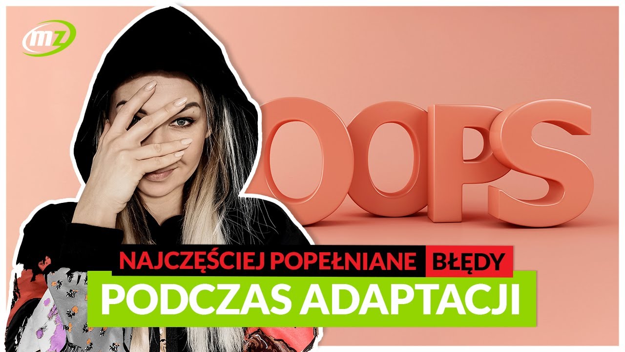 Najczęściej popełniane BŁĘDY podczas ADAPTACJI! | 