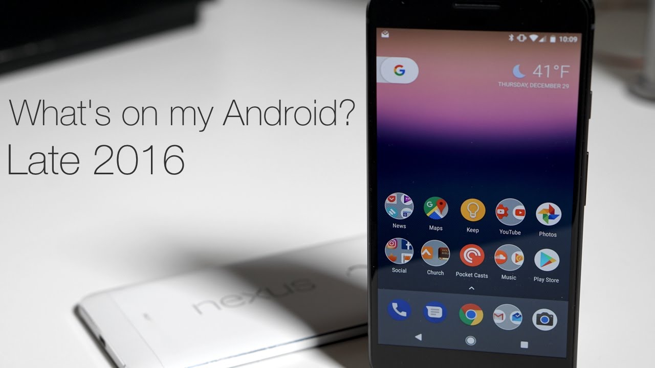 What's on my Android Phone ? - Late 2016