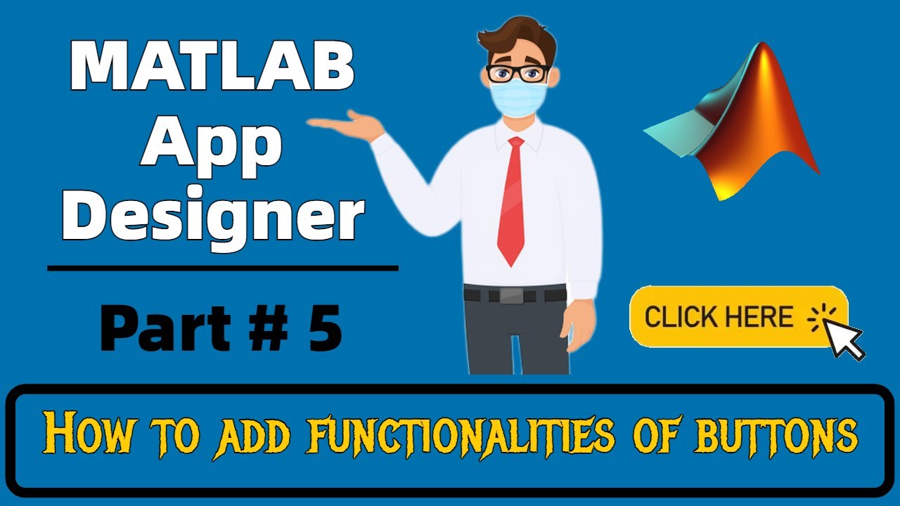 MATLAB App Designer Part 5 - How to Add Functionalities of Buttons in MATLAB App Designer