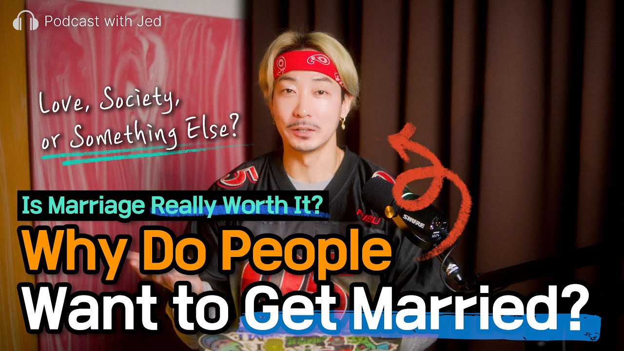 Why Do People Want to Get Married? | Is Marriage Really Worth It? | Podcast with Jed | EP012