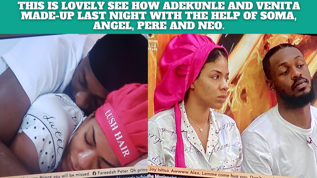 VENITA AND ADEKUNLE BEAUTIFUL MOMENT LAST NIGHT AS THEY MAKEUP WITH THE HELP OF SOMA, ANGEL, PERE,~