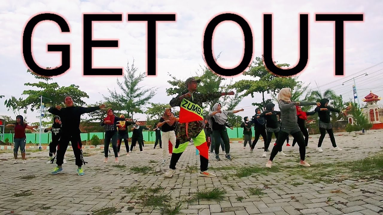 GET OUT | ZIN BABAS | ZUMBA CANTIKA GUNEM