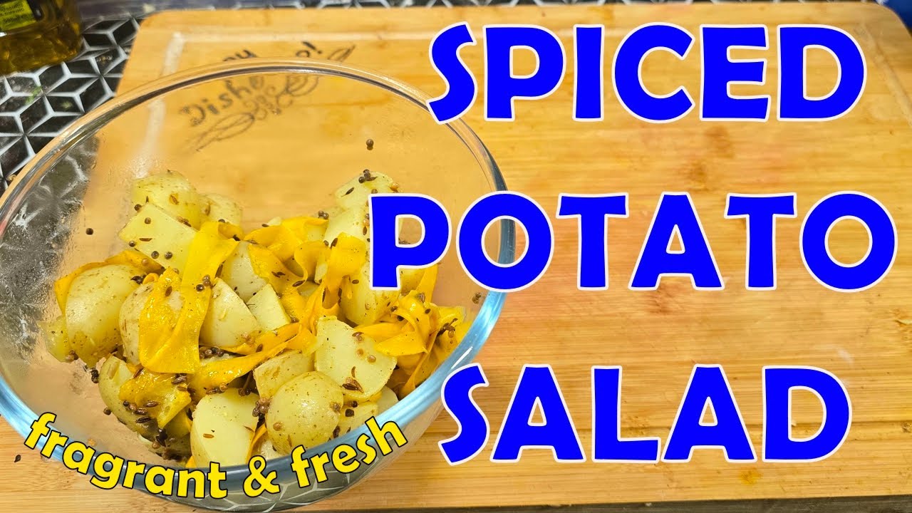 Warm Spiced Potato Salad – Full of Flavour, Not Heat!