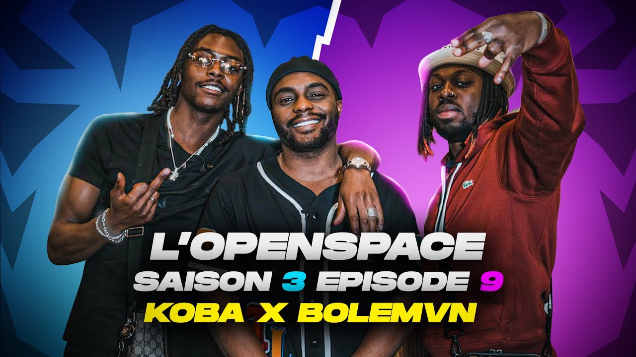 L’OPENSPACE : KOBA LAD & BOLÉMVN !!!