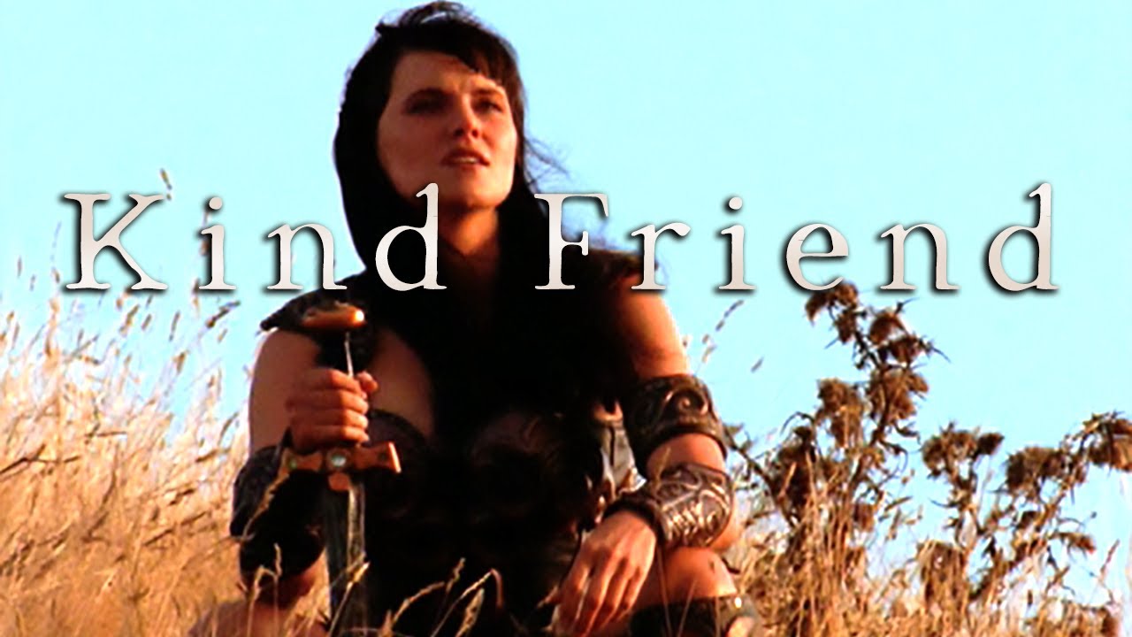 Xena || Kind Friend