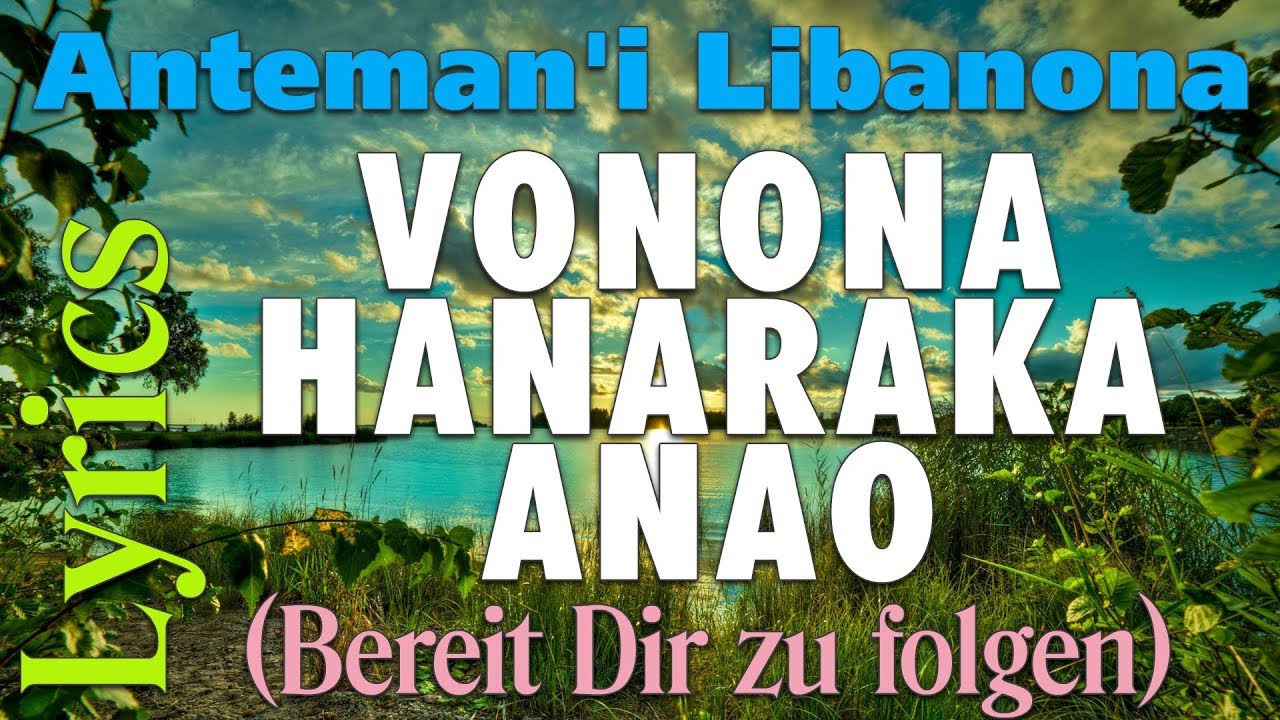 Chorale: Anteman'i Libanona - VONONA HANARAKA ANAO [Lyrics]  - A/C Evariste Aimé Ramanakoraisina