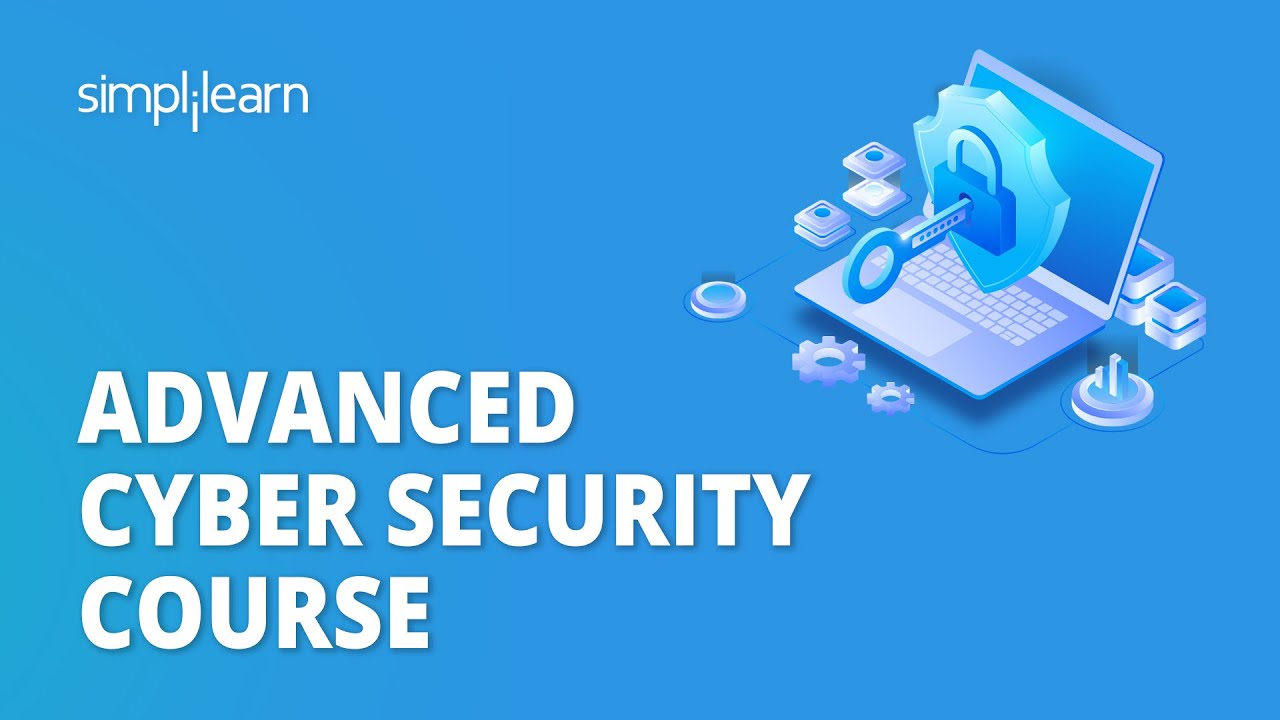 Advanced Cyber Security Course | Cybersecurity Training for 2026 | Cyber Security | Simplilearn
