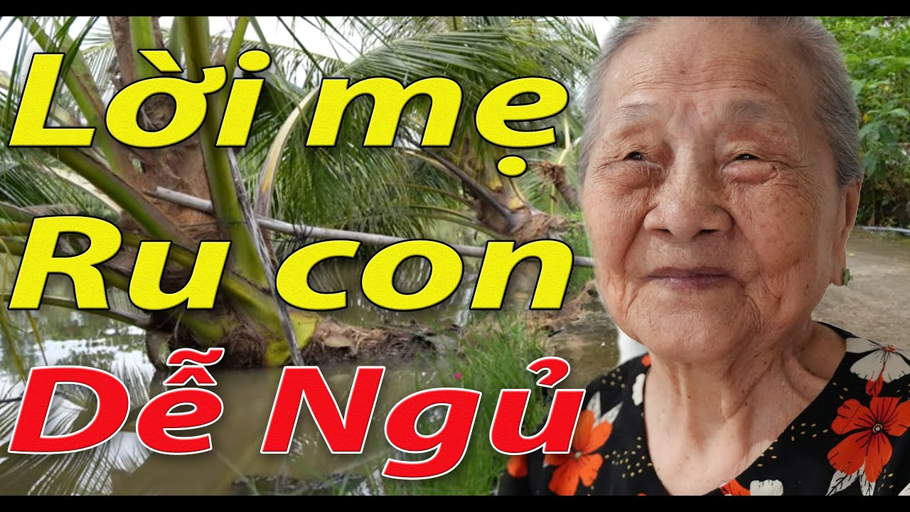 Lời mẹ ru | Ca Dao dễ ngủ | Má Năm - về thăm Ngoại