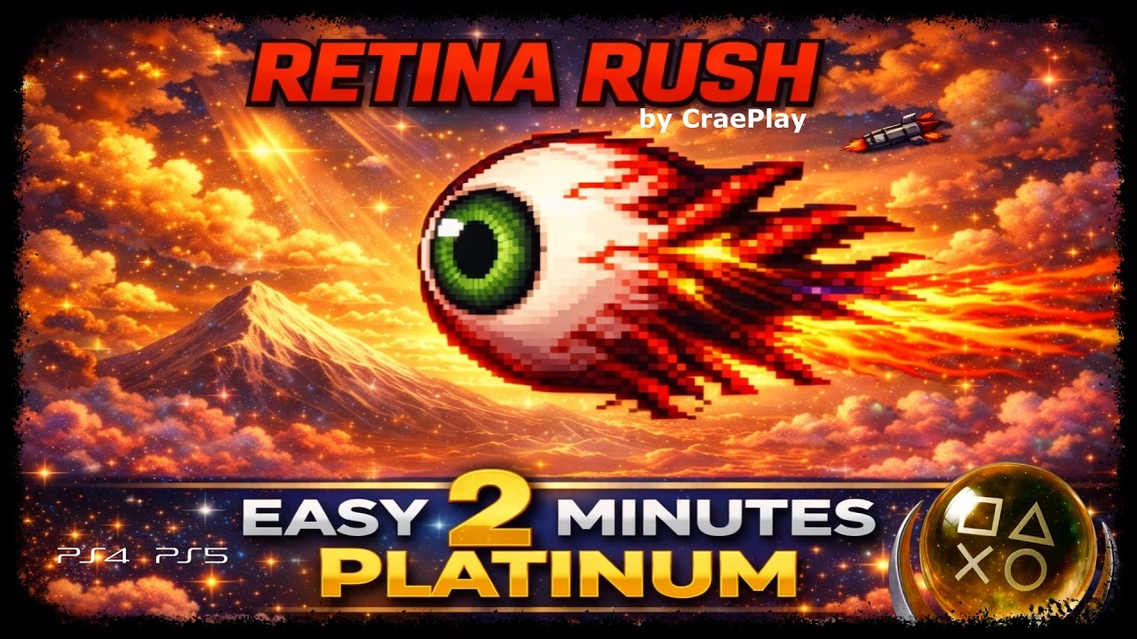 RETINA RUSH - Easy 2 Minutes Platinum Game - Trophy Guide PS4/PS5