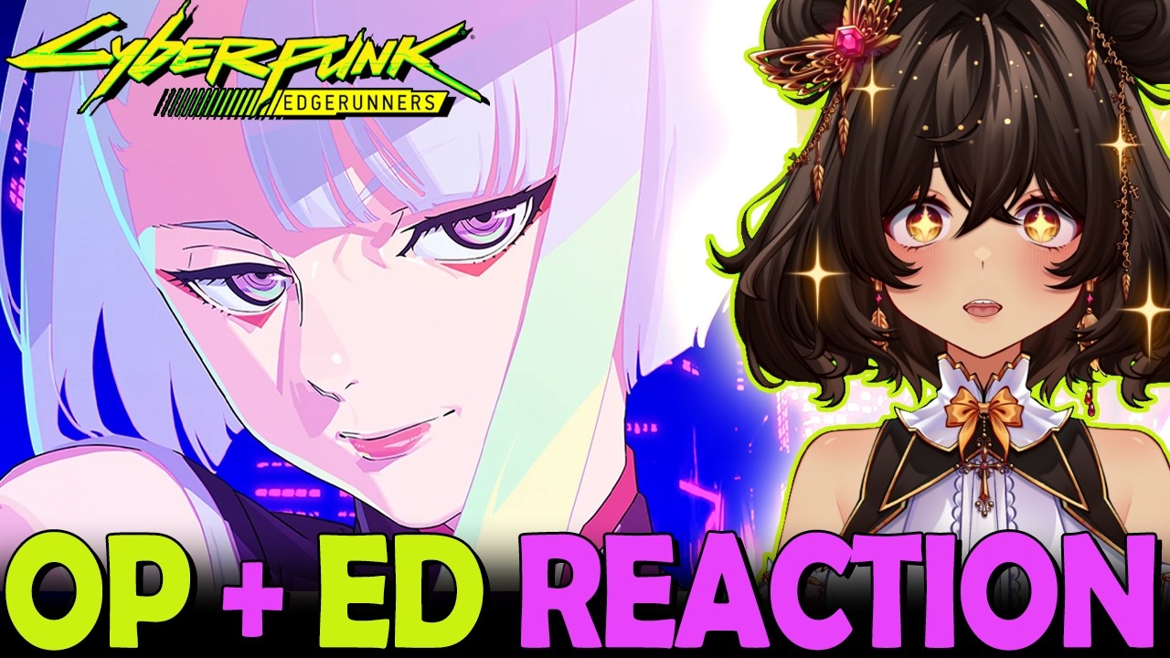 FIRST TIME REACTING to Cyberpunk: Edgerunners Opening & Ending