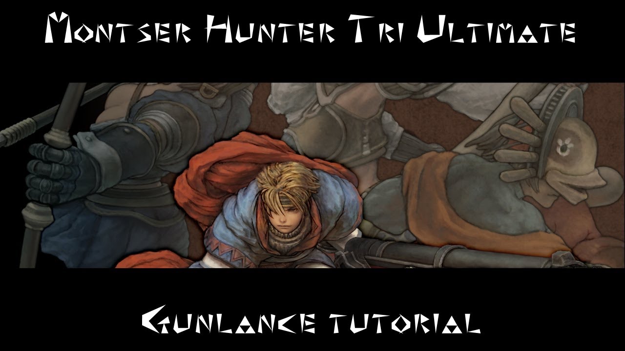 Monster Hunter Tri Ultimate - Gunlance Tutorial