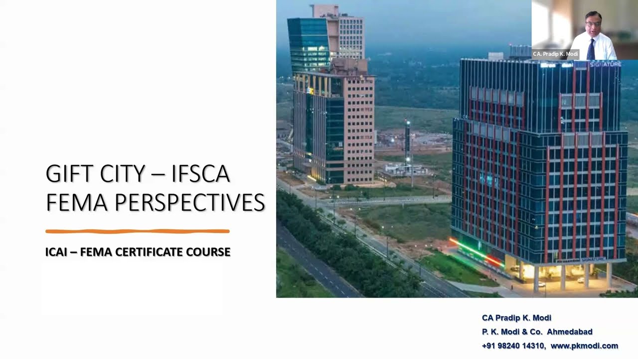 GIFT City&ndash;IFSCA & FEMA Perspectives | Full Workshop by CA Pradip K. Modi #giftcity #giftifsc #ifsca