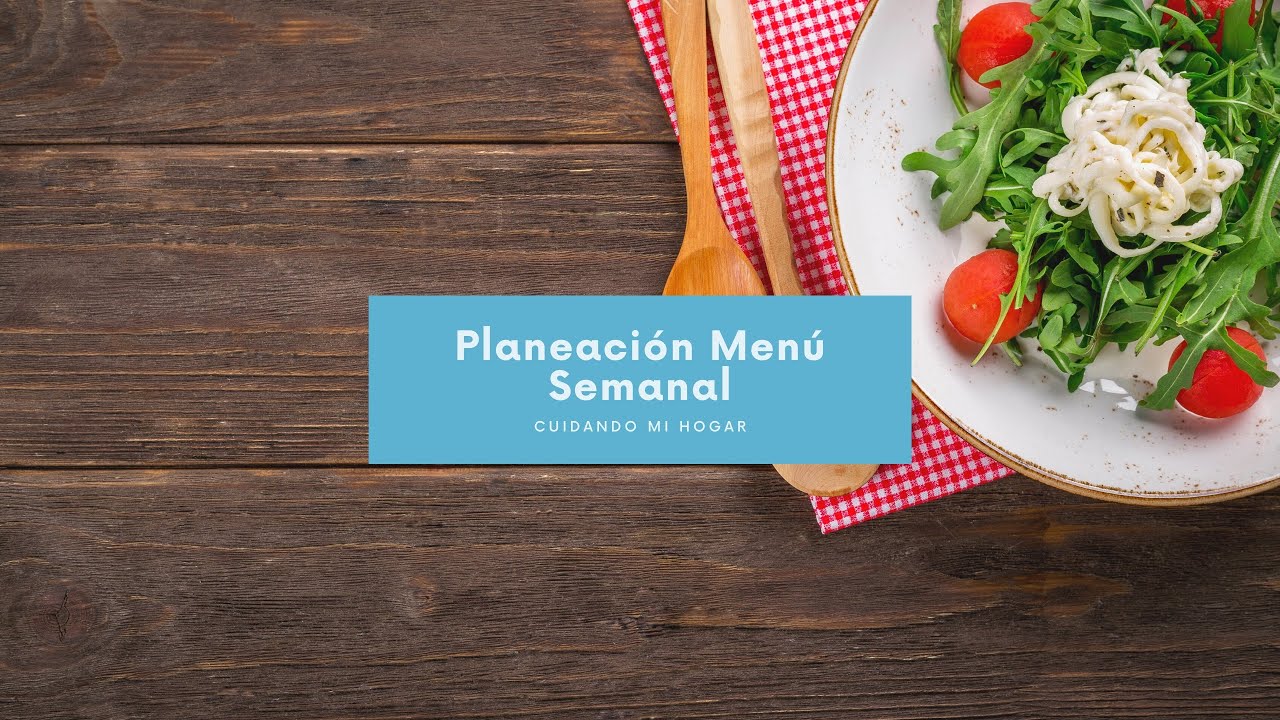 Cómo planear el MENÚ SEMANAL (Menu Planning) 2019. Cuidando Mi Hogar(Ep 53)