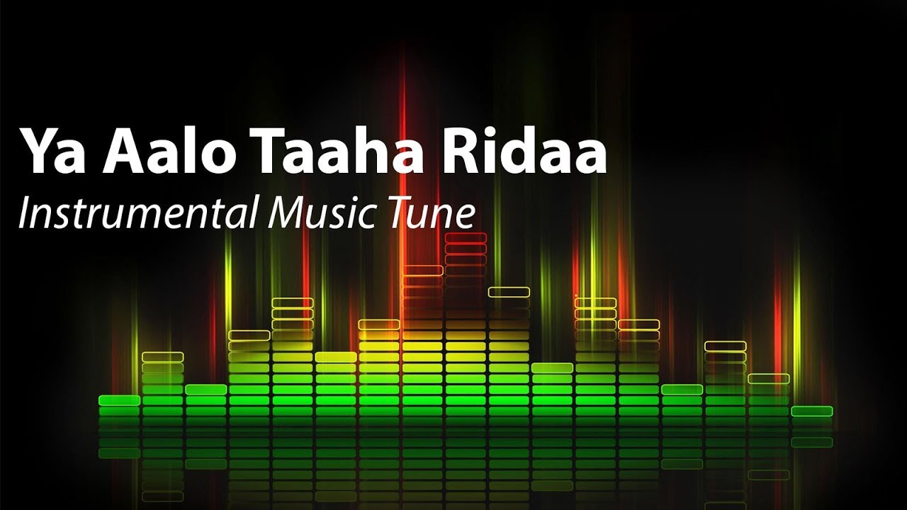 Ya Aalo Taaha Ridaa Instrumental Music Tune