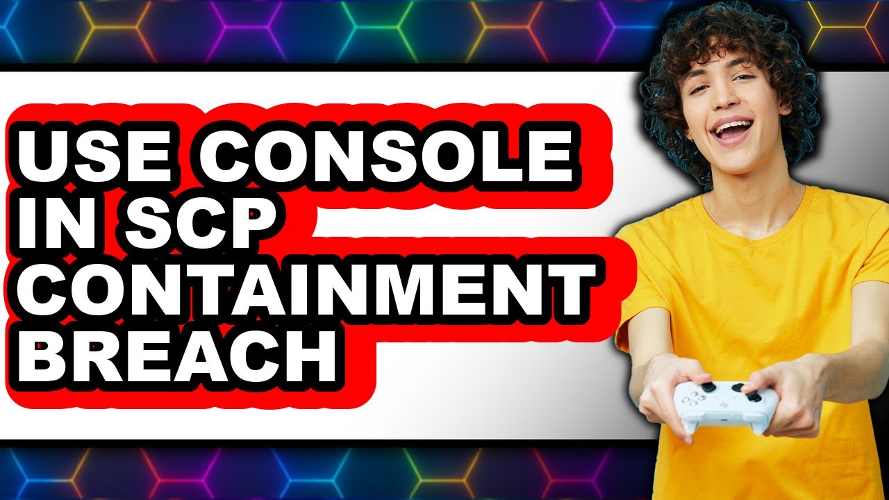 How to Use Console in Scp Containment Breach (updated)