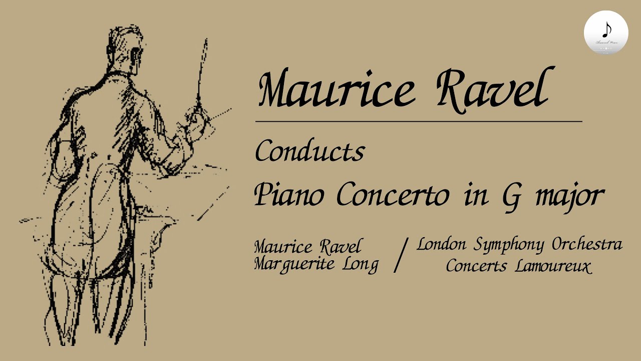 Ravel conducts Piano Concerto in G Major (2 Historical Recordings)