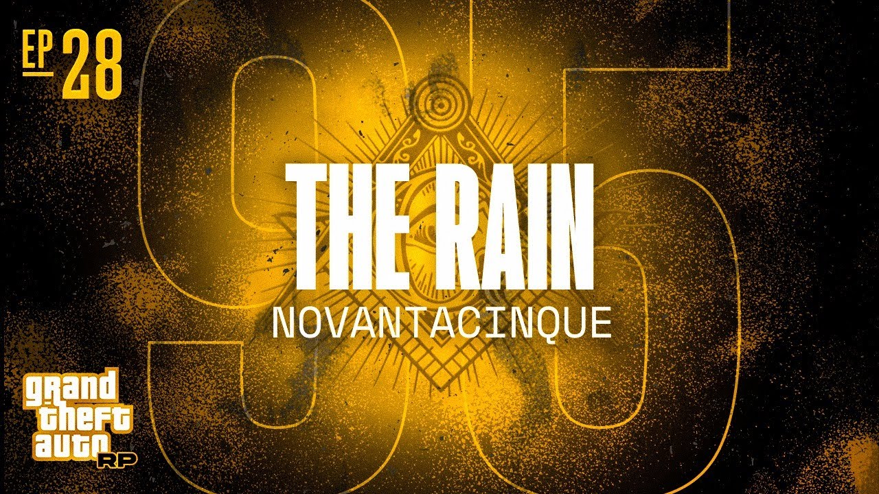 The Rain EP#28 - NOVANTACINQUE - [ GTA RP / IMPERO RP ]