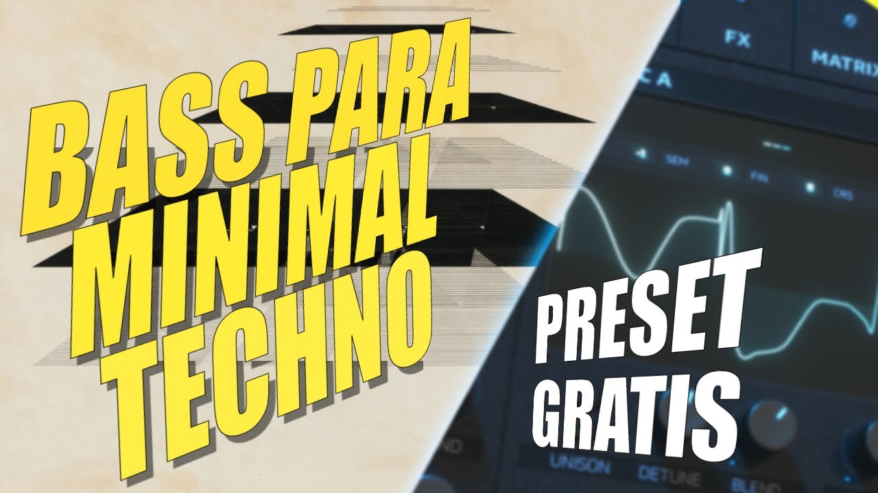 Como crear BASS de MINIMAL - TECHNO / TECH HOUSE + FREE PATCH