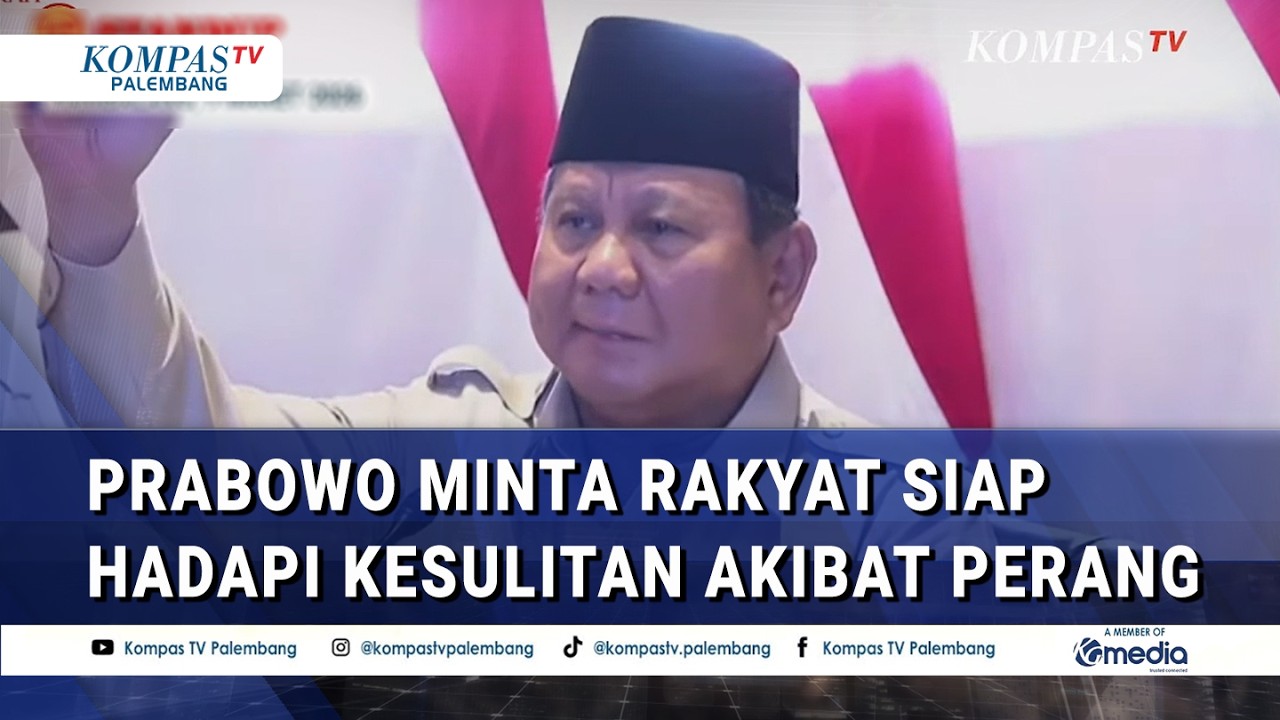Dampak Perang Iran vs As-Israel, Presiden Prabowo Minta Rakyat Siap Hadapi Kesulitan