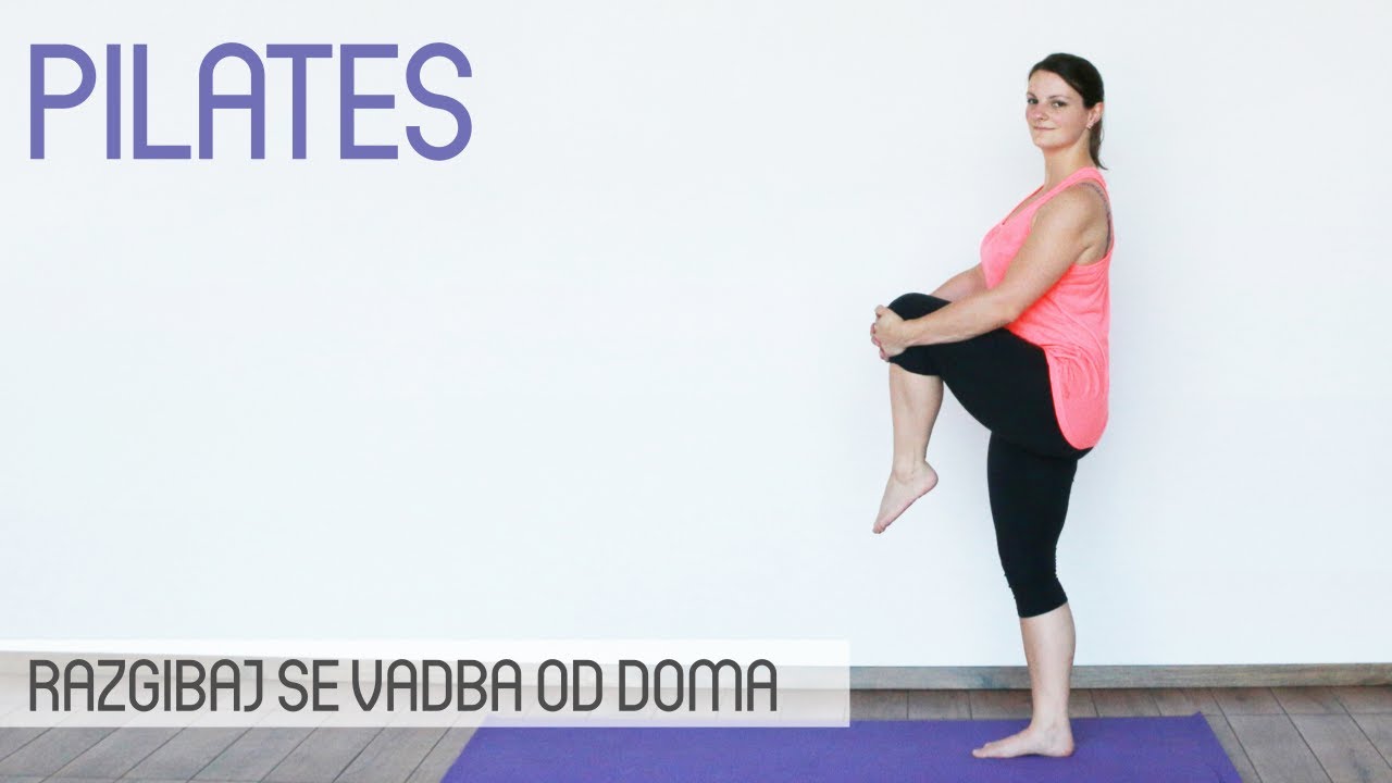 RAZGIBAJ SE VADBA OD DOMA: Pilates #11 (pilates stoje)