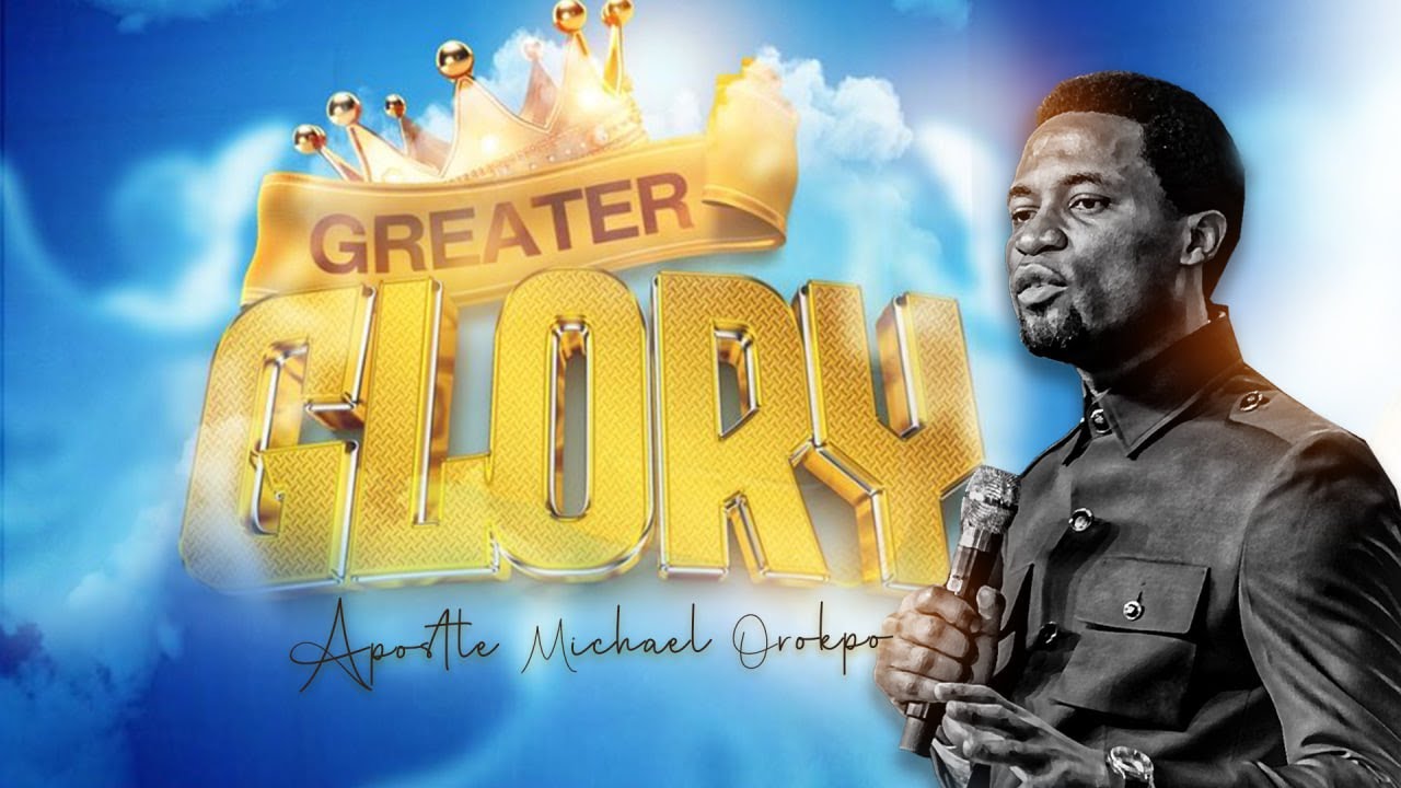 Prayer Storm | Greater Glory - Apostle Michael Orokpo