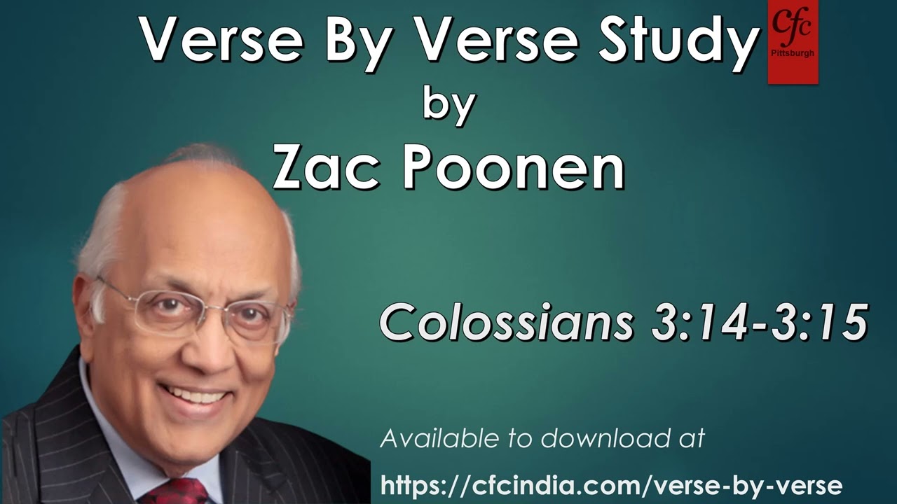 25. Colossians 3:14 to 3:15 - Zac Poonen - Verse By Verse Study