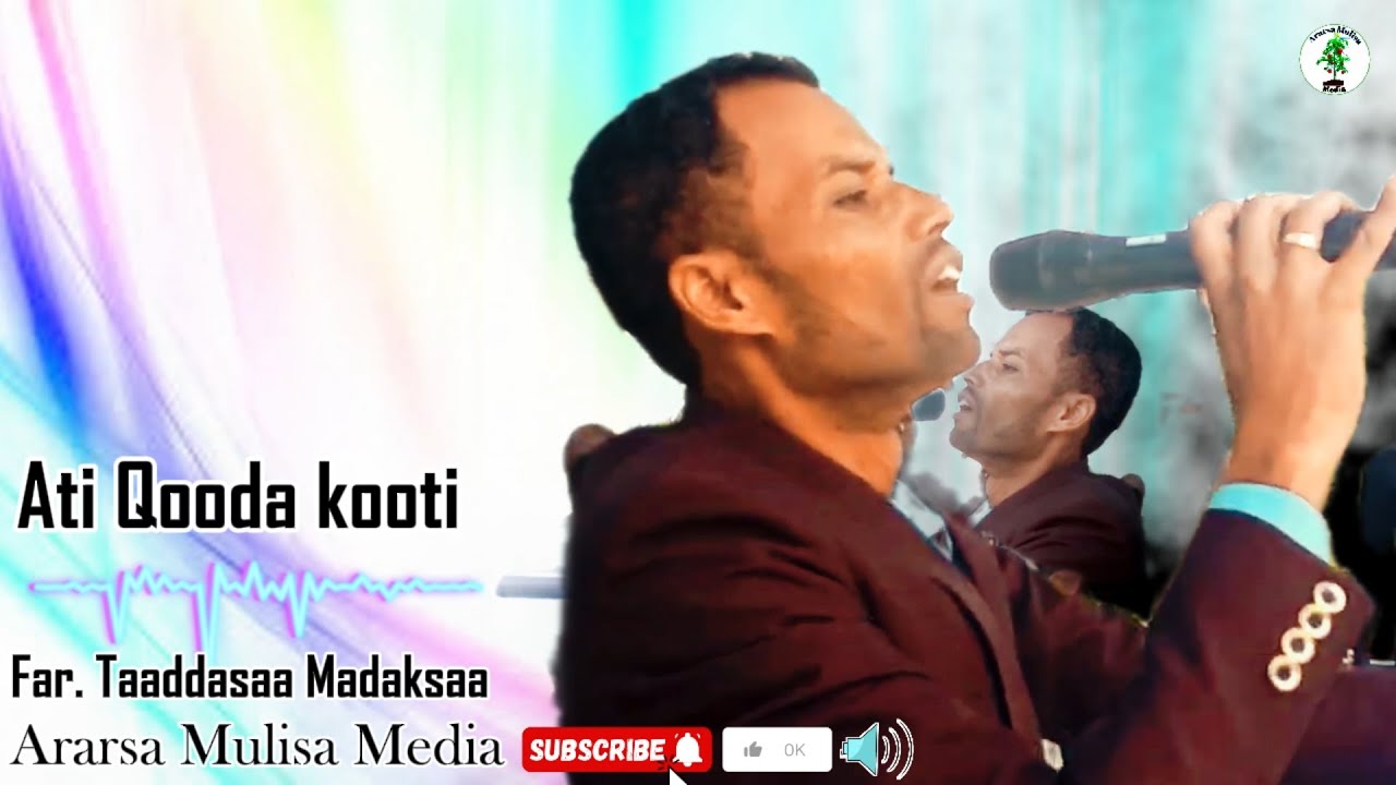 Ati Qooda koo Isa Naaf Kennamedha || Taaddasaa Madaksaa || Amazing Song ✔