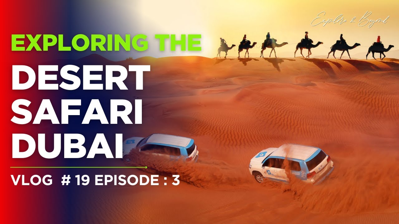 Desert Safari Dubai | An Unforgettable Adventure 4K